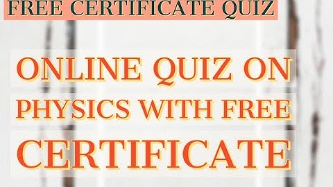 Quiz on solid state of physics |quiz certificate | FREE CERTIFICATE QUIZ | VERIFIED CERTIFICATE