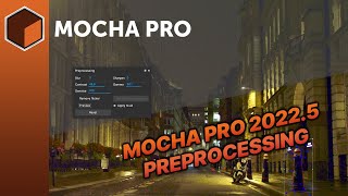 Preprocessing for Better Tracking: Boris FX Mocha Pro 2022.5