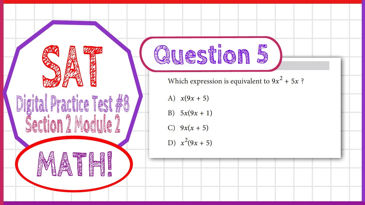 Question 5 from SAT Digital Practice Test 9, MATH Section 2 Module 1 ...