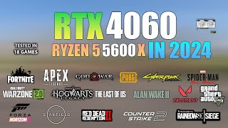 RTX 4060 + Ryzen 5 5600X : Test in 20 Games in 2024