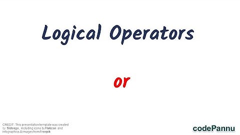 L1 - Wk 7 - V4 - Logical operators | What are 