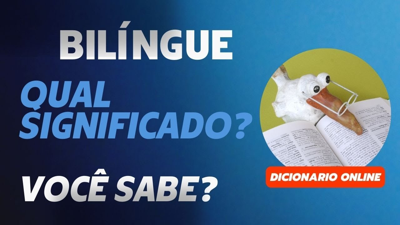 Qual Significado de Bilíngue? Qual Definição de Bilíngue? Sinônimo e ...
