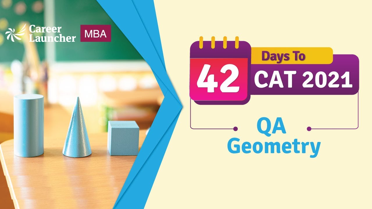 42 Days to CAT 2021 | QA- Geometry | Career Launcher - YouTube