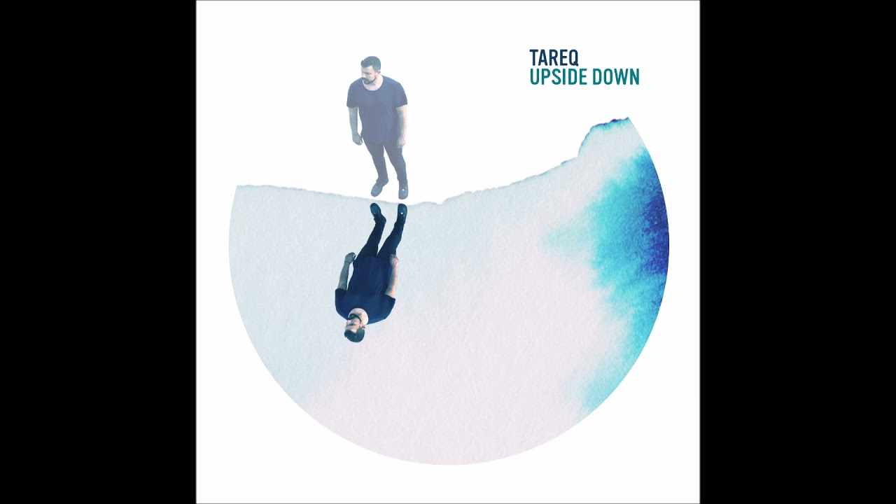 Watch Tareq - Upside Down (Paramour Remix) on YouTube Watch Tareq - Upside Down (Paramour Remix) on YouTube