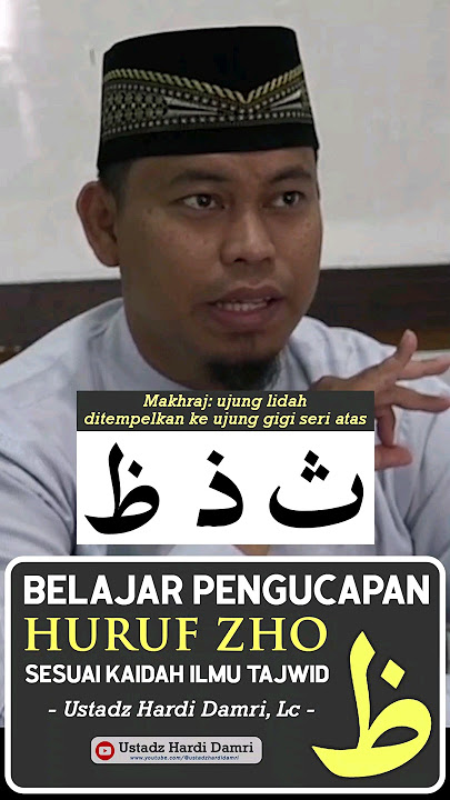 Cara Pengucapan Huruf ZHO ظ