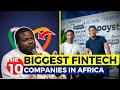 The 10 biggest fintech companies in africa 2023