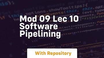 mod 09 lec 10 software pipelining