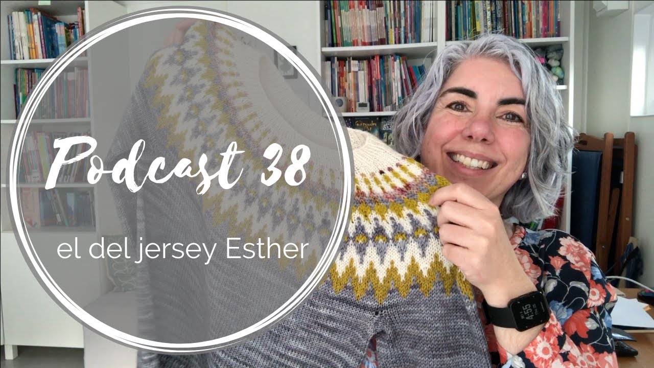 Poscast 38 – el del jersey Esther