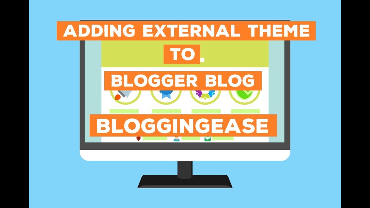 Adding a External Template to Blogger Blog 2019! | Blogger com ...