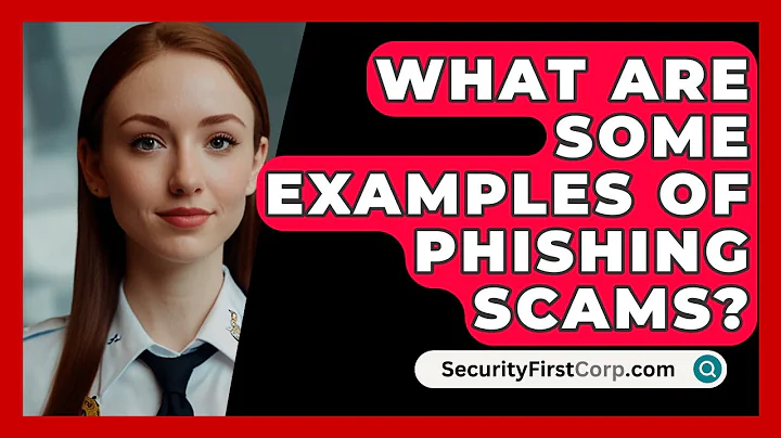 What Are Some Examples Of Phishing Scams? - SecurityFirstCorp.com