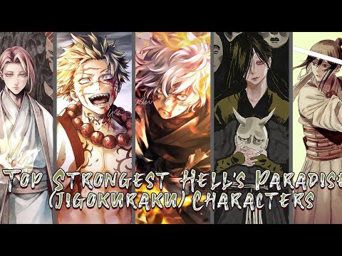What are your top 10 strongest characters in Hell's Paradise? - Hell's  Paradise: Jigokuraku - Quora