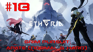 Etheria: Restart Walkthrough Part 18 - Grim Pursuit: Apate [Normal & Hard] (No Commentary)