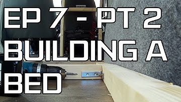 DIY Camper Build - Episode 7 Part 2 - Building a bed and new bulkhead