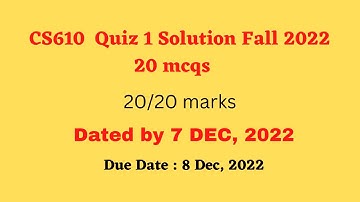 CS610 Quiz 1 solution 2022 fall 2022 with reference attempt By Helping Hands|version |