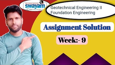 Nptel || Geotechnical Engineering-II ||@Next_AE_Rk  Verified Assignment Solution || Week 9