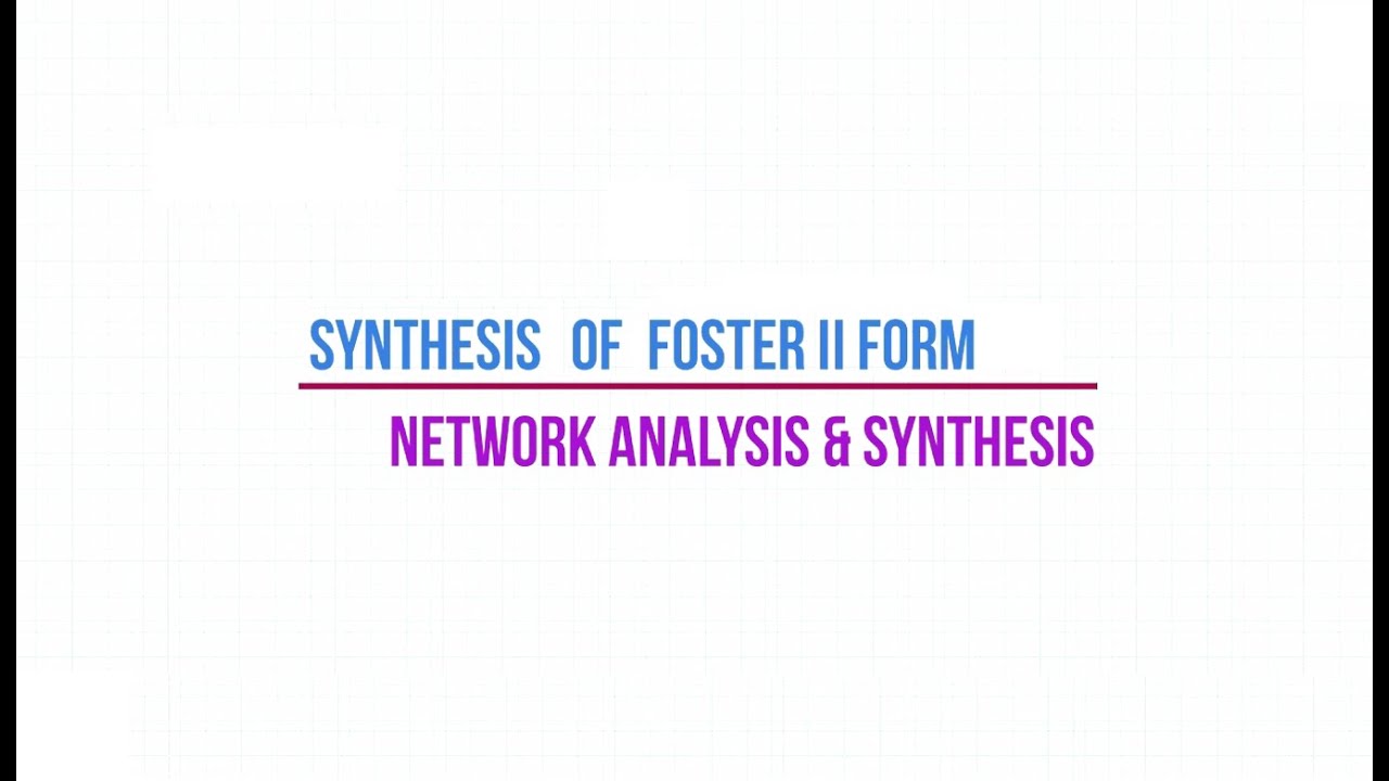 Synthesis using Foster II form