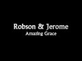 Robson & Jerome   Amazing Grace