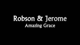 Watch Robson  Jerome Amazing Grace video