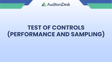 Test of Controls Performance and Sampling