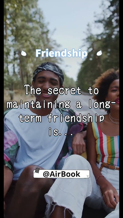 the-secret-to-maintaining-a-long-term-friendship-is-life-lifewisdom