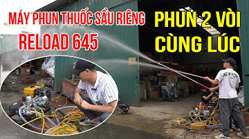 Bộ Phun Thuốc RELOAD 645 Lắp Trực Tiếp Phun 2 Vòi 1 Lúc Thoải Mái