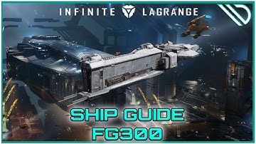 Infinite Lagrange | Ship Guide FG300