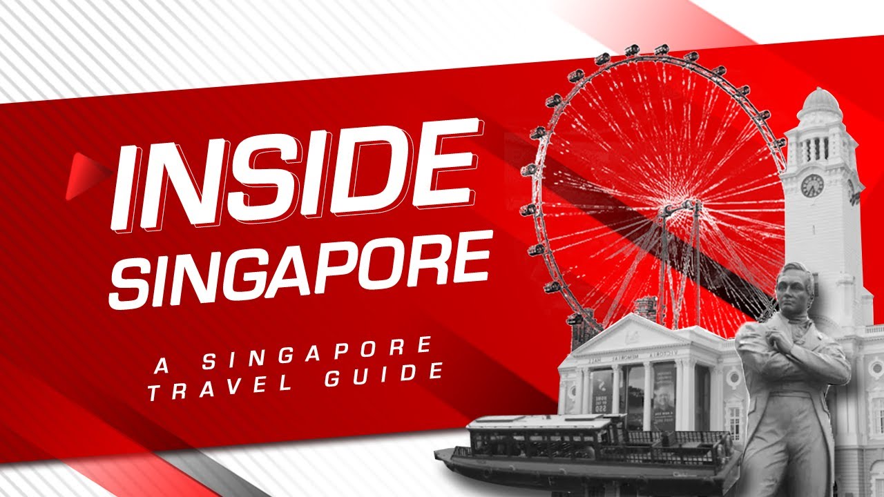 Inside Singapore | TRAVEL GUIDE | June 2021