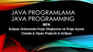 Eclipse Windows Kurulumu Proje Oluşturma ve Açma