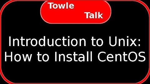 Introduction to Unix/Linux - Installing CentOS