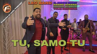 Leo Band ft.Andrei Rusev, Sasho Jokera, Georgi Bureto - TU, SAMO TU 2021