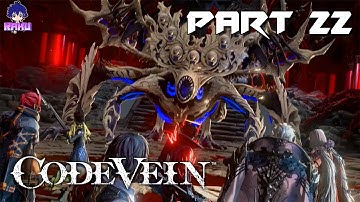 Code Vein - PC Walkthrough - No Commentary [PART 22 - LAST]
