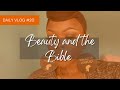 DAY 20 | BEAUTY AND THE BIBLE | ep 1