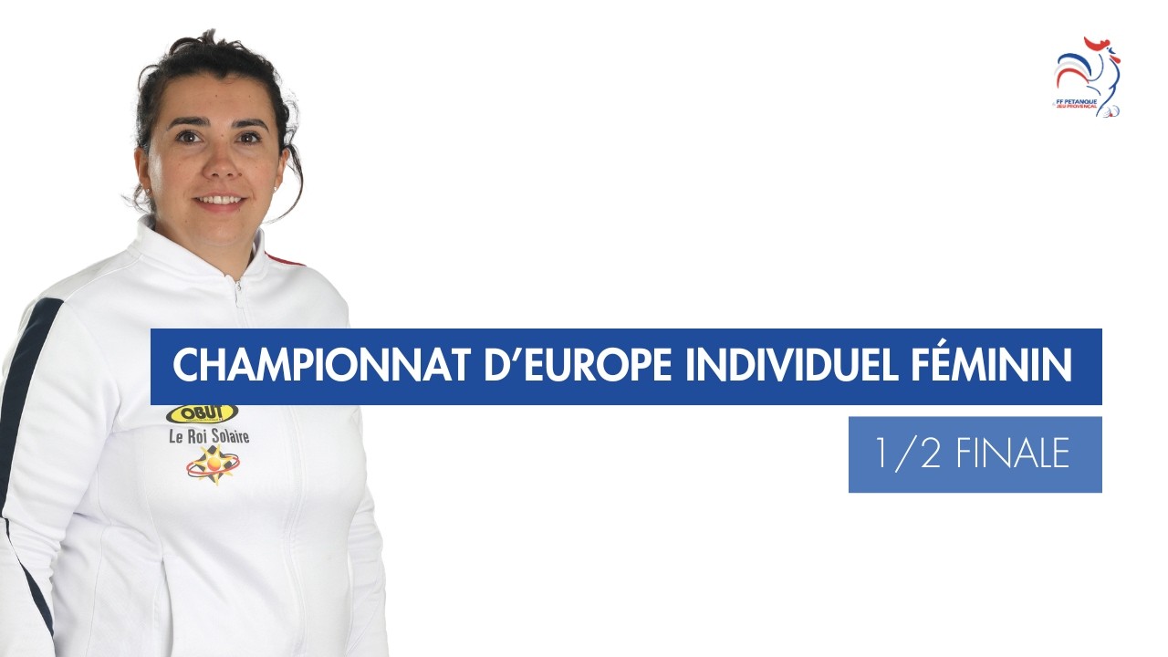 Miniature : CHAMPIONNAT D'EUROPE INDIVIDUEL FEMININ - 1/2 FINALE - FRANCE VS LUXEMBOURG