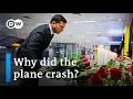 What caused the Ukraine Airlines plane crash in Iran? | DW News