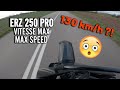 Erz 250 pro  vitesse max  max speed  