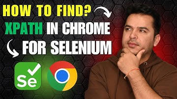 How to find XPath in Chrome Browser for Selenium WebDriver