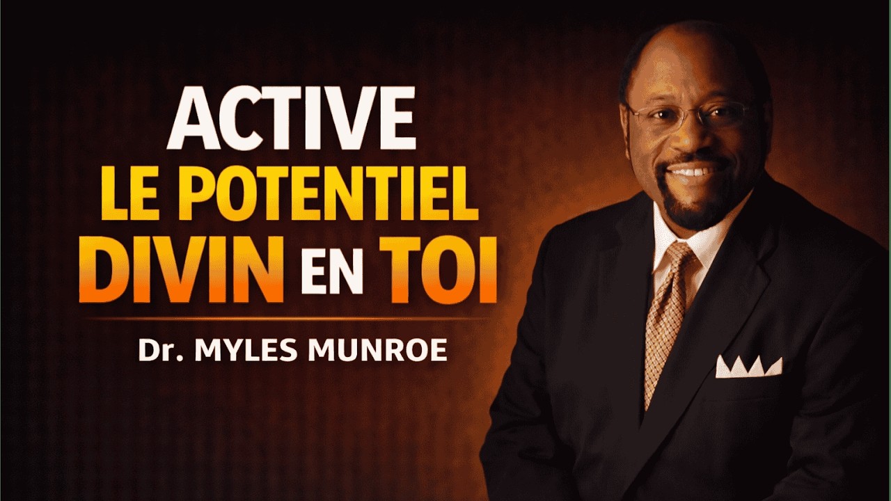 Découvre le potentiel que Dieu a placé en toi et brille | Dr. Myles Munroe