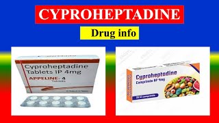 CYPROHEPTADINE - Generic Name, Drug class, Brande Name ,Precautions ,  How to use,  Side Effects