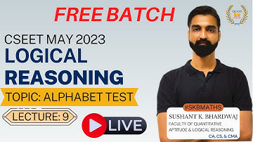 Alphabet Test - 09 | CSEET Logical Reasoning By Sushant K. Bhardwaj | #SKBMATHS