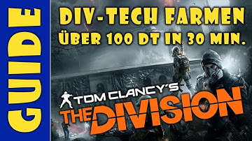 The Division 1.8 - Teil 1 - Division Tech Fram - Farming Guide - Deutsch