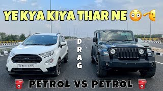 FORD ECOSPORT VS THAR 4X2 : DRAG RACE