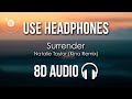 Natalie Taylor - Surrender (8D AUDIO) Kina Remix