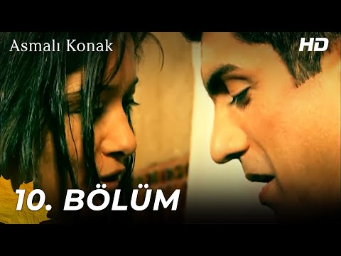 Asmalı Konak | 10. Bölüm (HD)