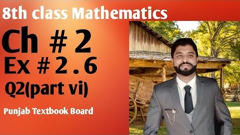 8th Class Math(Ex#2.6)(Q#2,part vi)