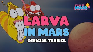 Larva In Mars Official Trailer 라바인마스 메인 예고편 New Season