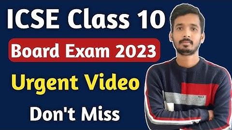 ICSE Class 10 Urgent Video | ICSE Class 10 Board Exam 2023 @MathAxis