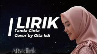 lirik tanda cinta cover by gita kdi #lirik #dangdut #cover #tandacinta