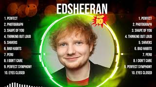 edsheeran 2024 MIX ~ Top 10 Best Songs ~ Greatest Hits ~ Full Album