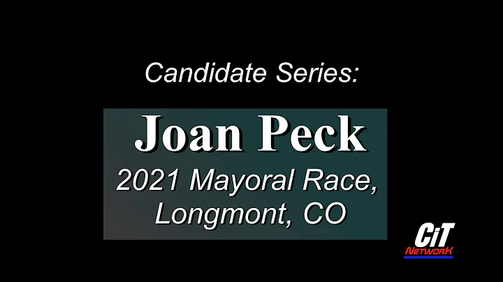 Introducing Joan Peck for Longmont Mayor 2021