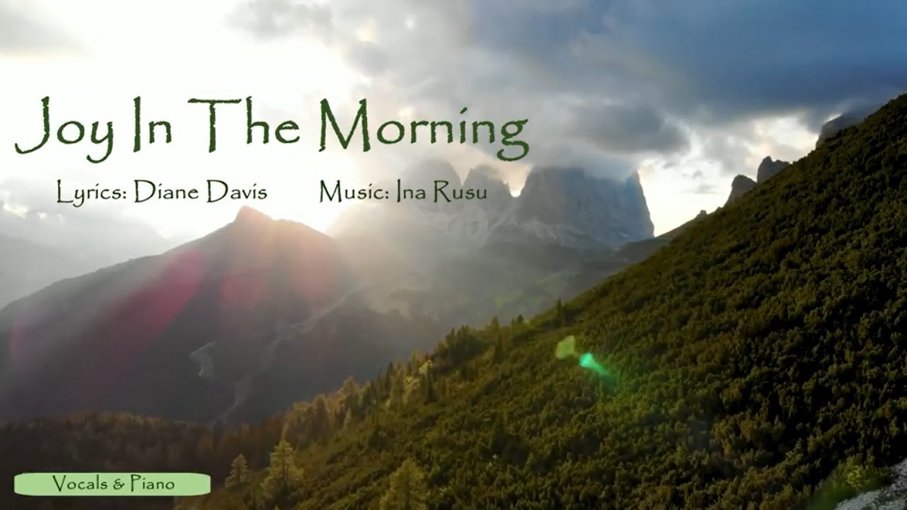🔴 JOY IN THE MORNING (Music and Vocals by Ina Rusu, Lyrics by Diane ...